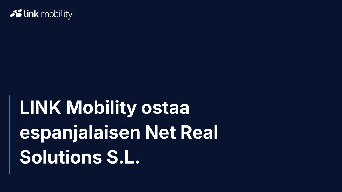 LINK Mobility ostaa espanjalaisen Net Real Solutions S.L.