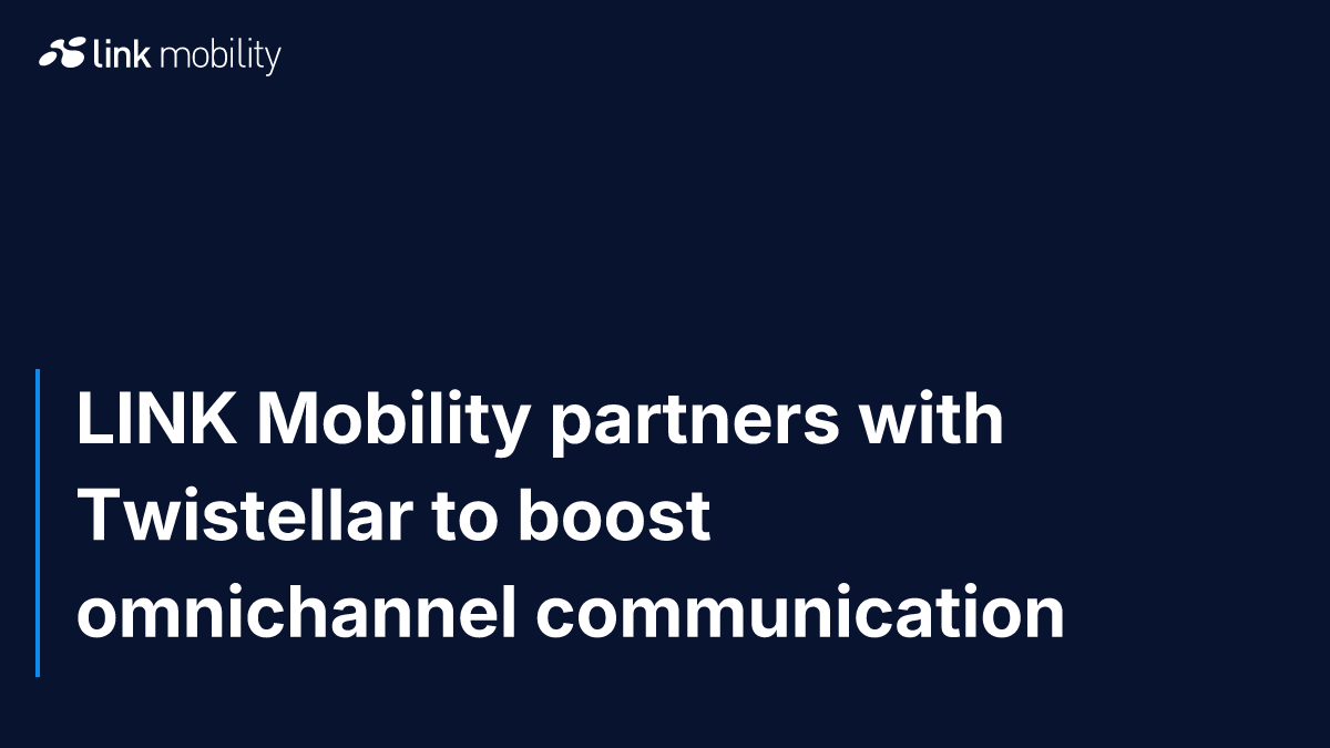LINK Mobility partners with Twistellar to boost omnichannel communication