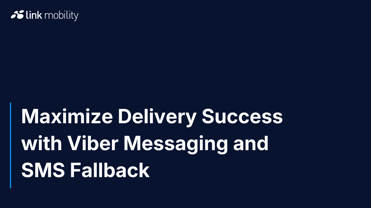 Maximize Delivery Success with Viber Messaging and SMS Fallback