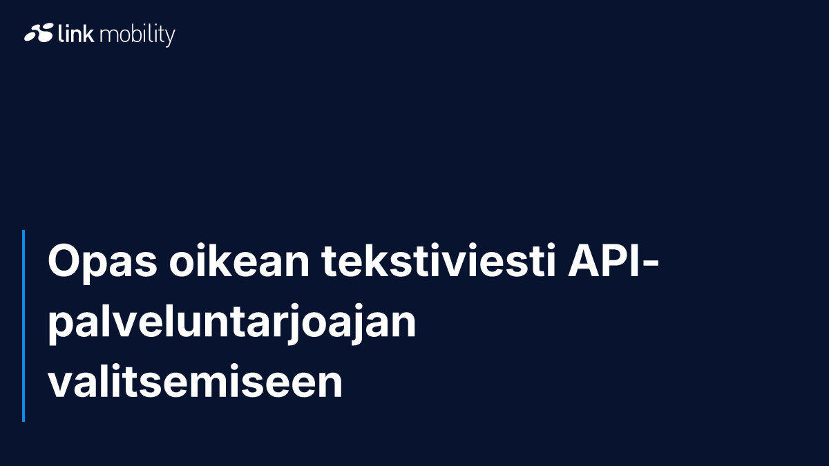 Opas oikean tekstiviesti API-palveluntarjoajan valitsemiseen