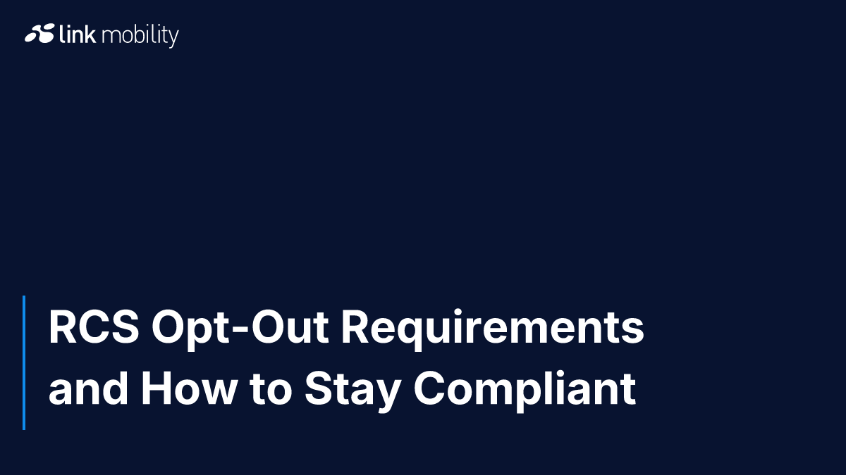 RCS Opt-Out Requirements and How to Stay Compliant