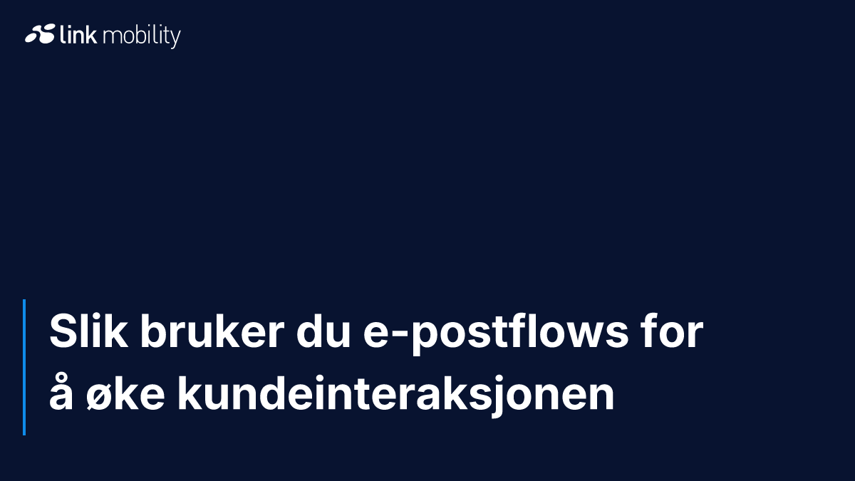 Slik bruker du e-postflows for å øke kundeinteraksjonen