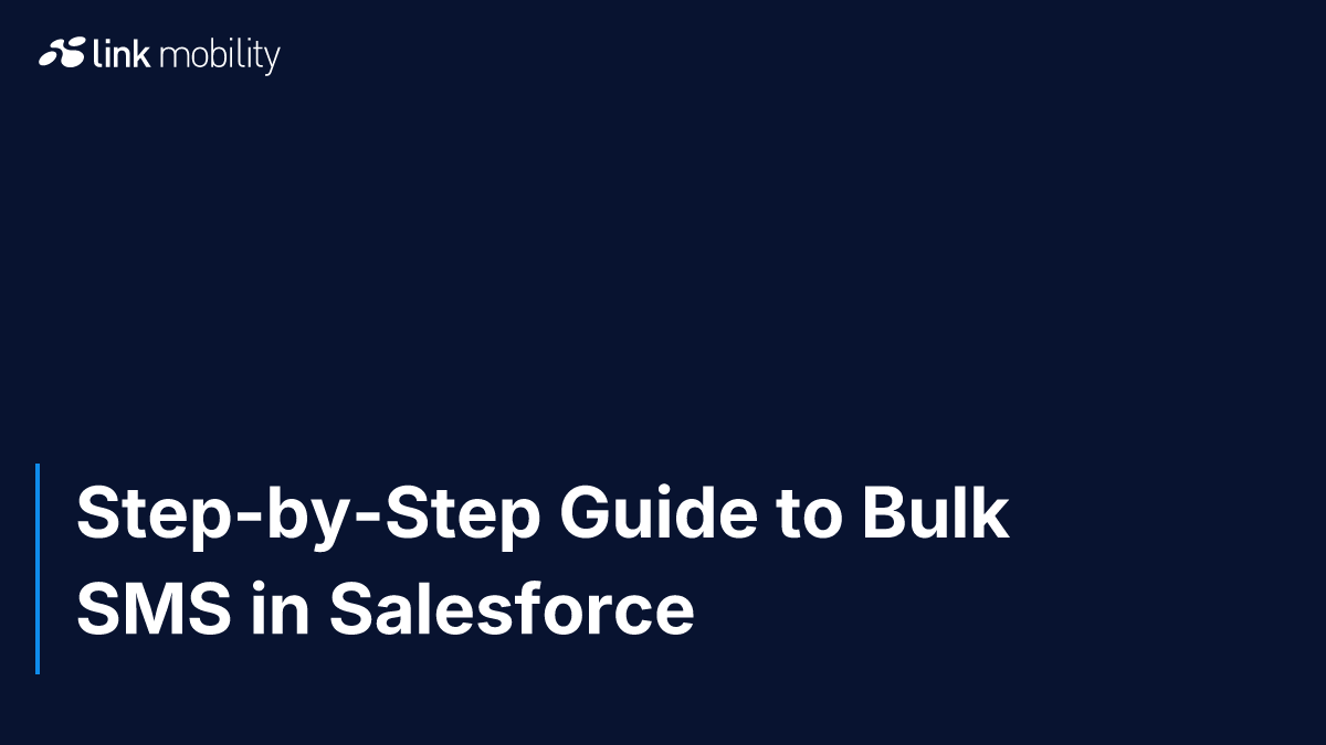 Step-by-Step Guide to Bulk SMS in Salesforce