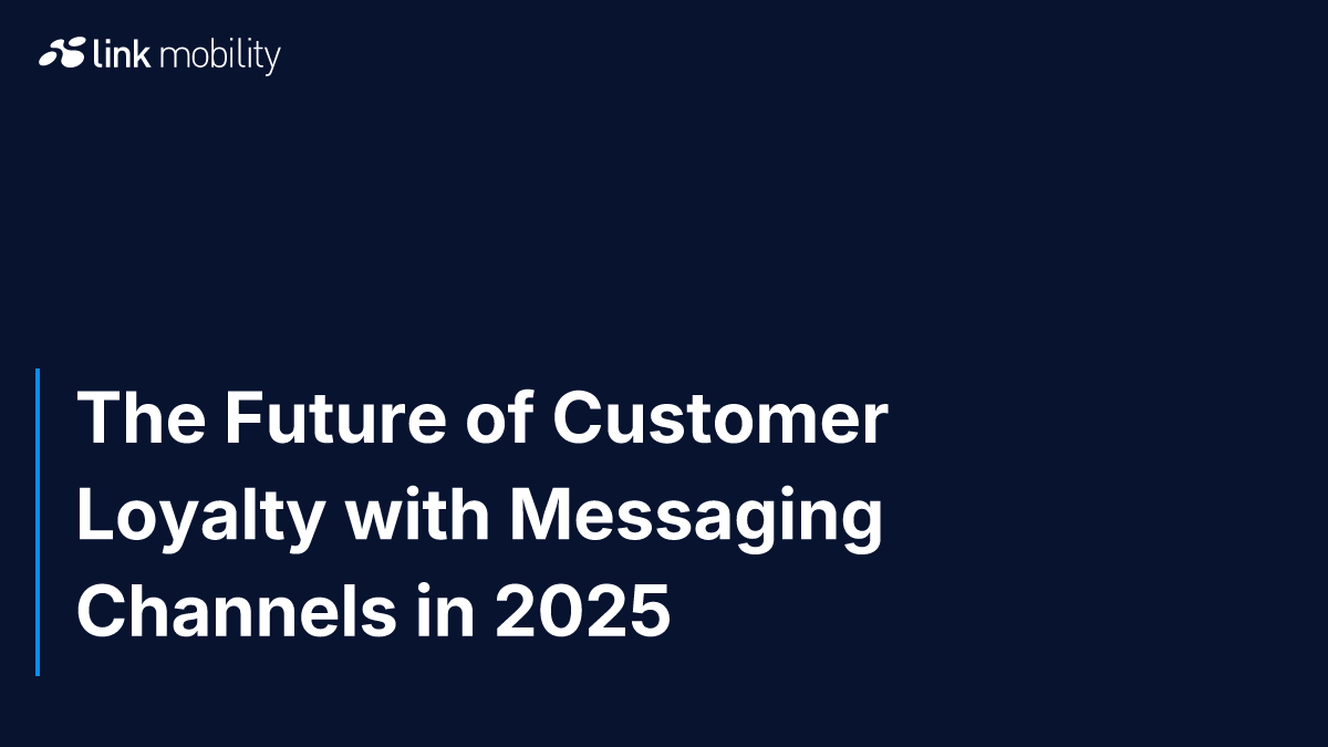 The Future of Customer Loyalty with Messaging Channels in 2025