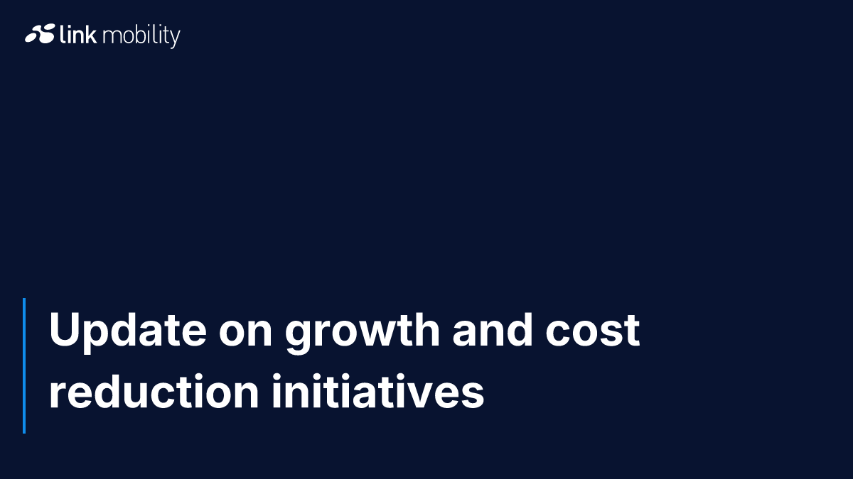 Update on growth and cost reduction initiatives