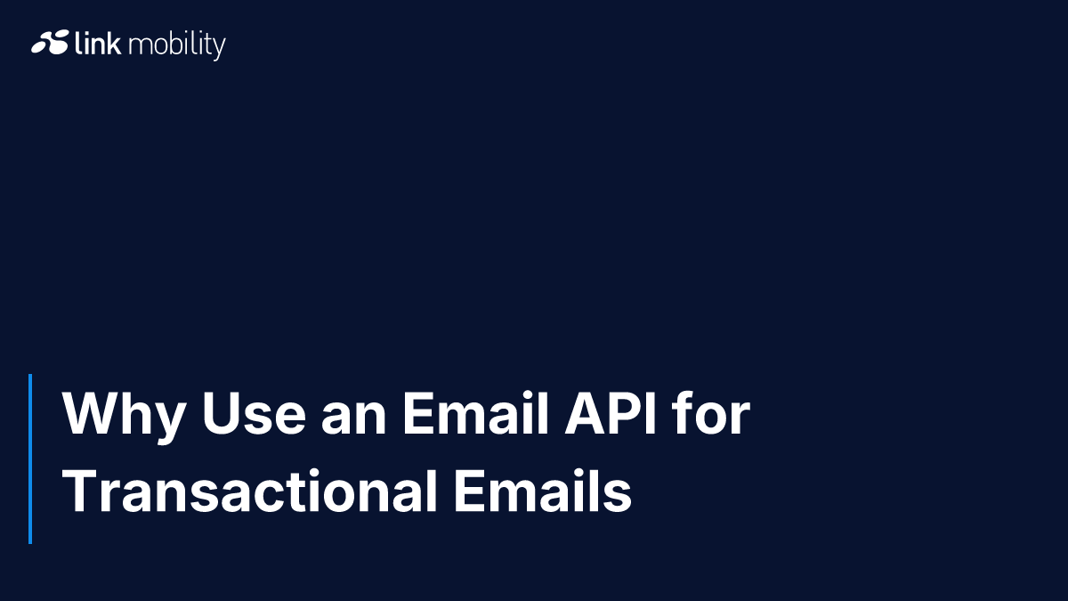 Why Use an Email API for Transactional Emails