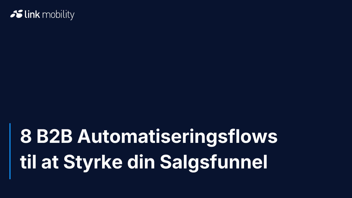 8 B2B Automatiseringsflows til at Styrke din Salgsfunnel