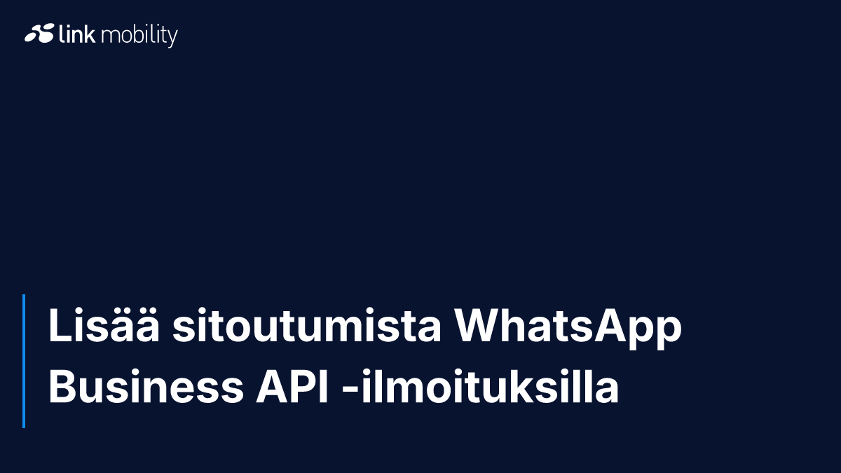 Lisää sitoutumista WhatsApp Business API -ilmoituksilla