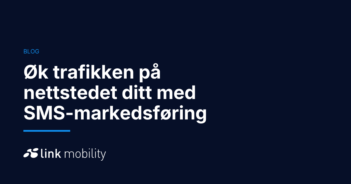 Øk trafikken på nettstedet ditt med SMS-markedsføring