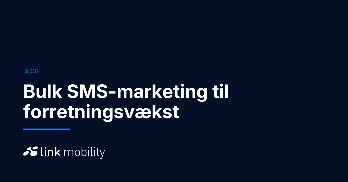 Bulk SMS-marketing til forretningsvækst