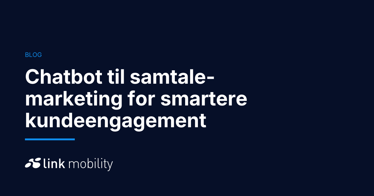 Chatbot til samtale-marketing for smartere kundeengagement