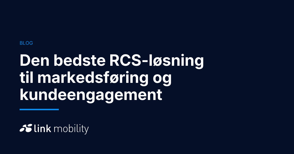 Den bedste RCS-løsning til markedsføring og kundeengagement
