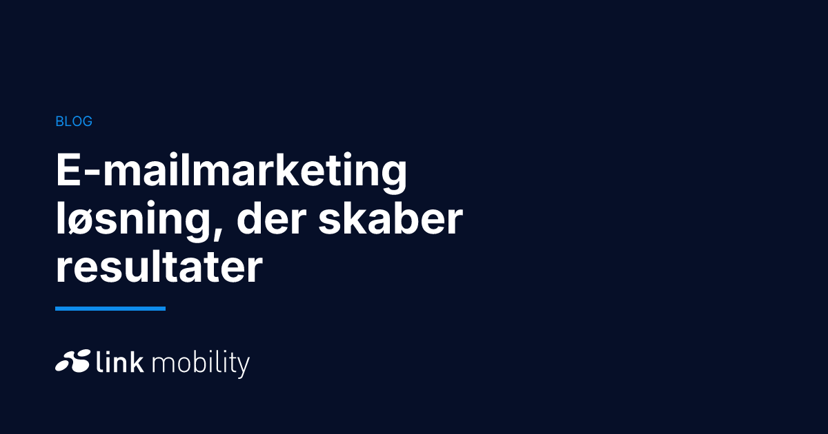 E-mailmarketing løsning, der skaber resultater
