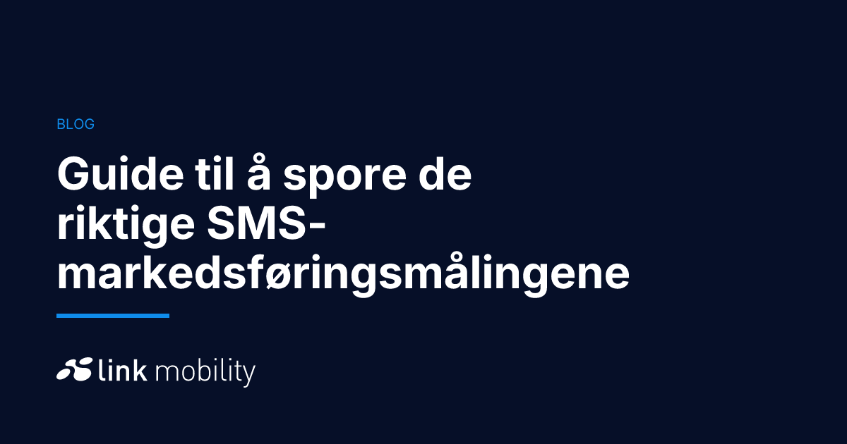 Guide til å spore de riktige SMS-markedsføringsmålingene