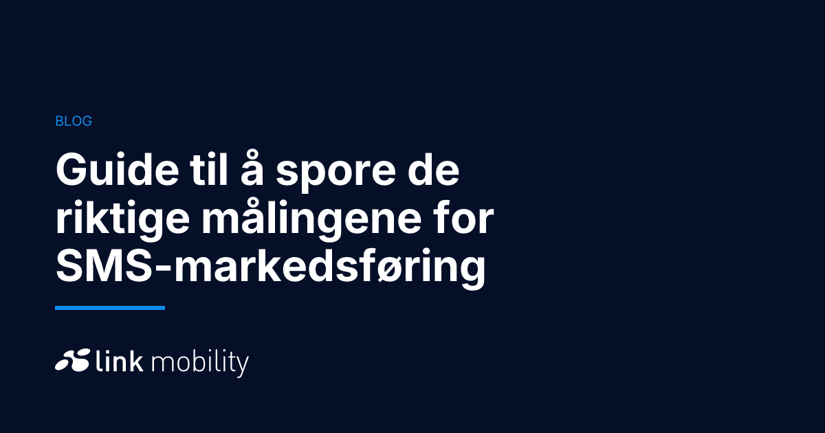 Guide til å spore de riktige målingene for SMS-markedsføring