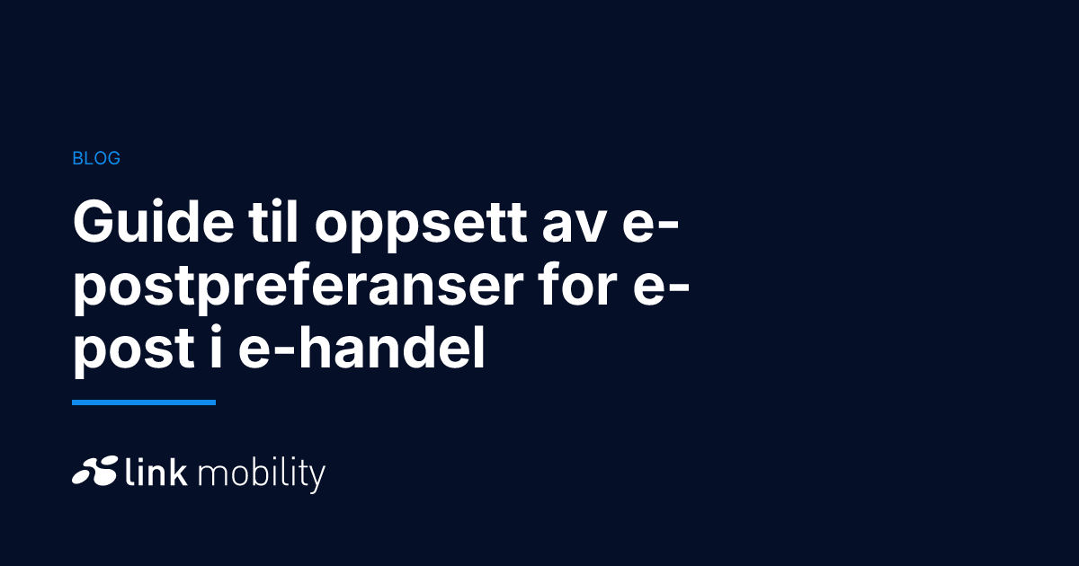 Guide til oppsett av e-postpreferanser for e-post i e-handel