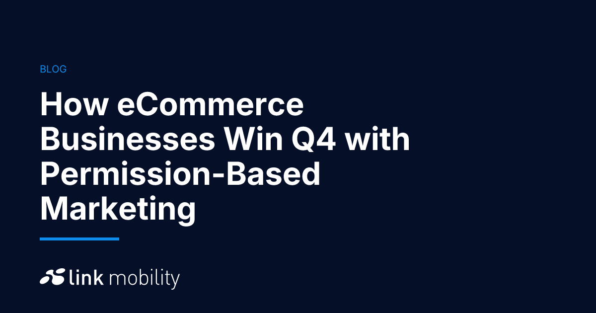 How eCommerce Businesses Win Q4 with Permission-Based Marketing