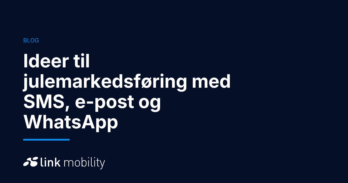 Ideer til julemarkedsføring med SMS, e-post og WhatsApp
