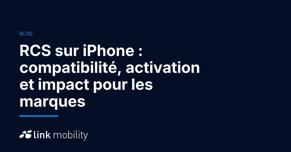 RCS sur iPhone : compatibilité, activation et impact pour les marques