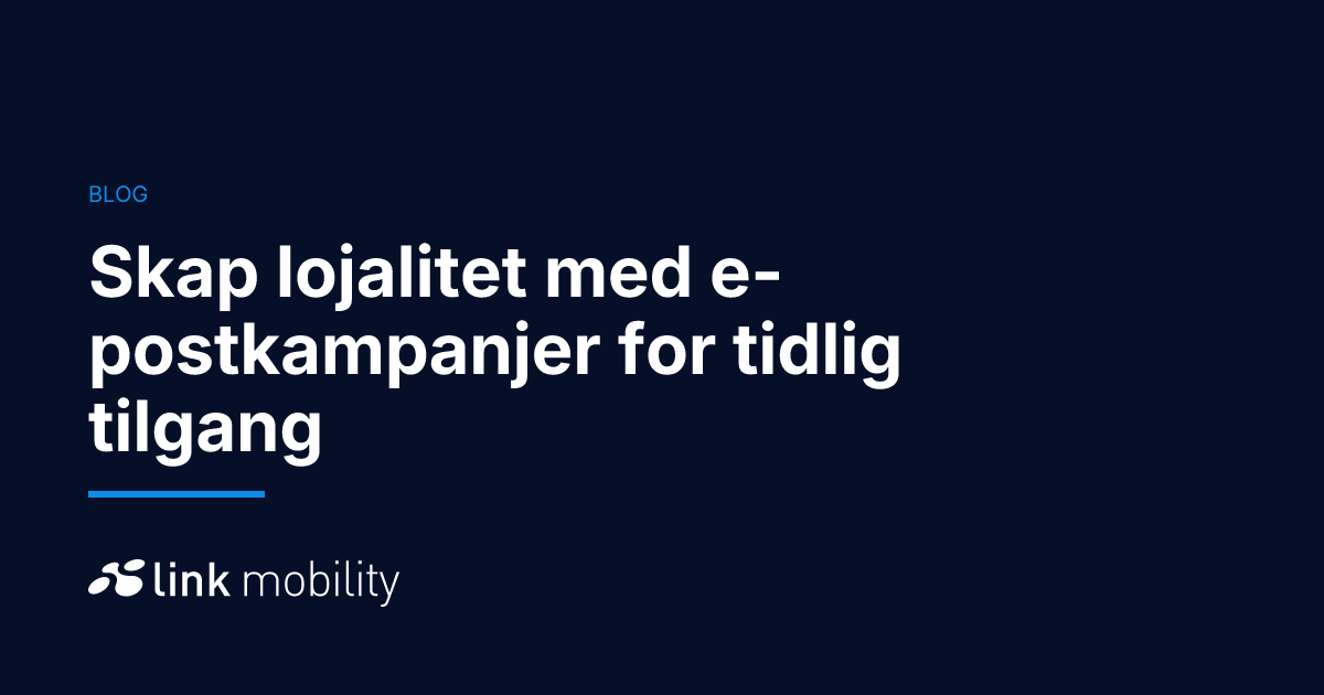 Skap lojalitet med e-postkampanjer for tidlig tilgang