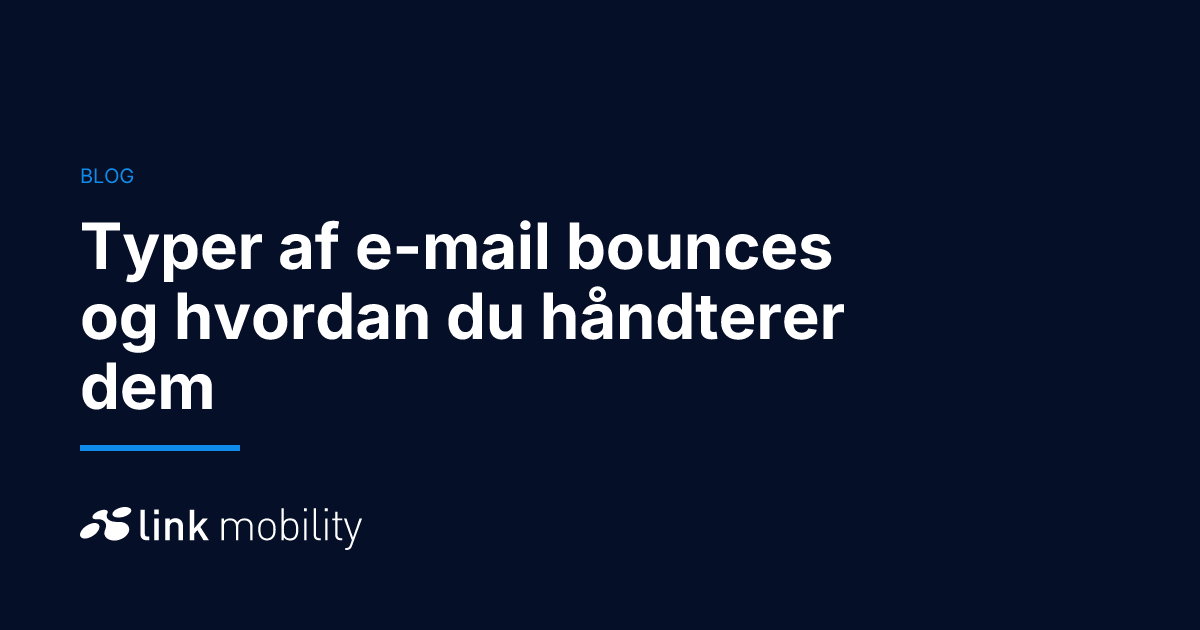 Typer af e-mail bounces og hvordan du håndterer dem