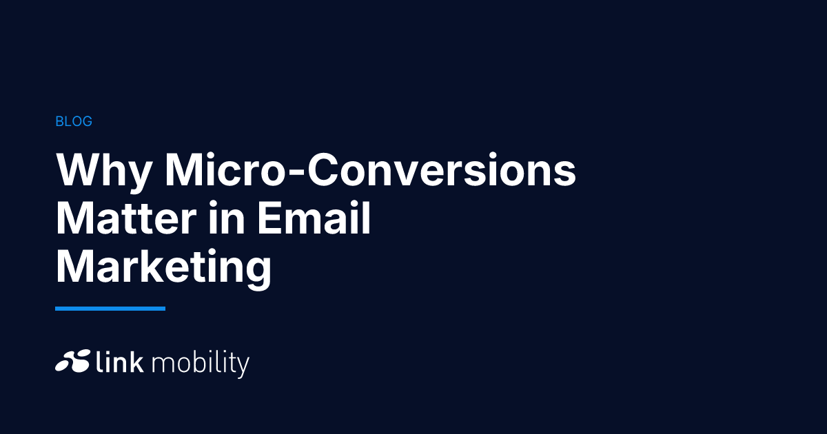 Why Micro-Conversions Matter in Email Marketing