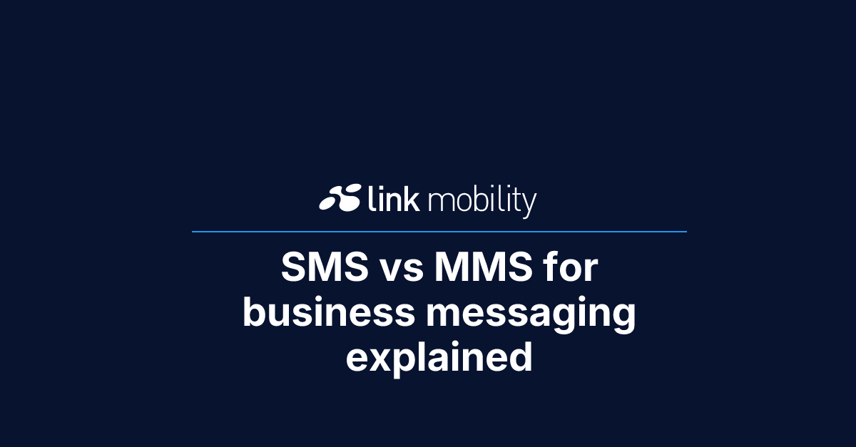 SMS vs MMS for business messaging explained