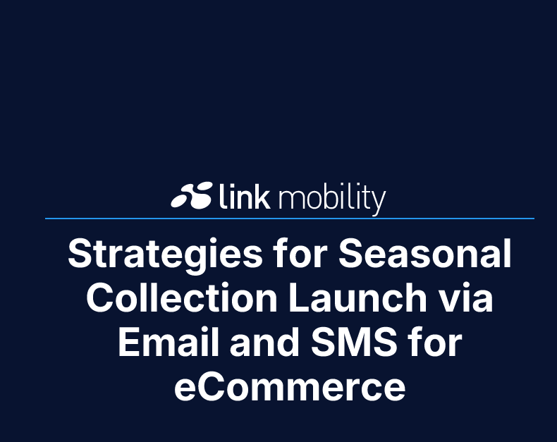 Strategies for Seasonal Collection Launch via Email and SMS for eCommerce