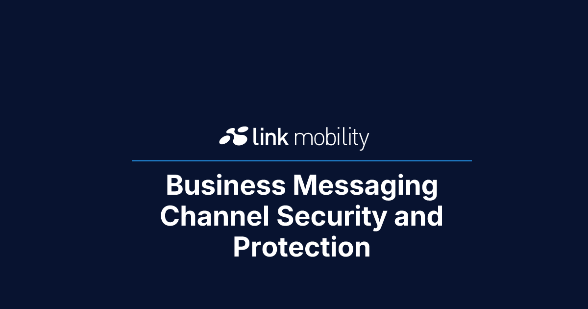 Business Messaging Channel Security and Protection