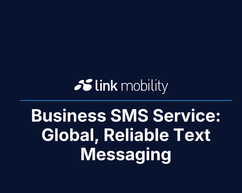 Business SMS Service: Global, Reliable Text Messaging