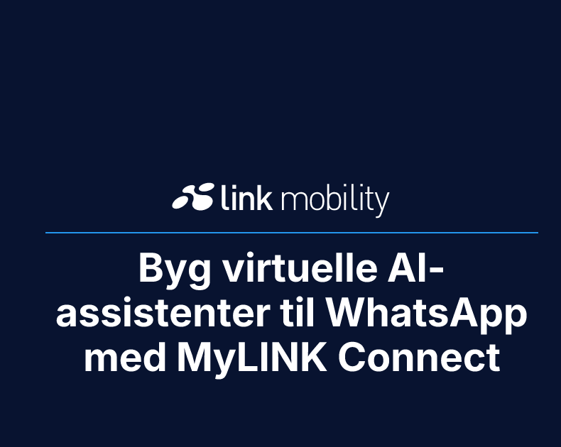 Byg virtuelle AI-assistenter til WhatsApp med MyLINK Connect