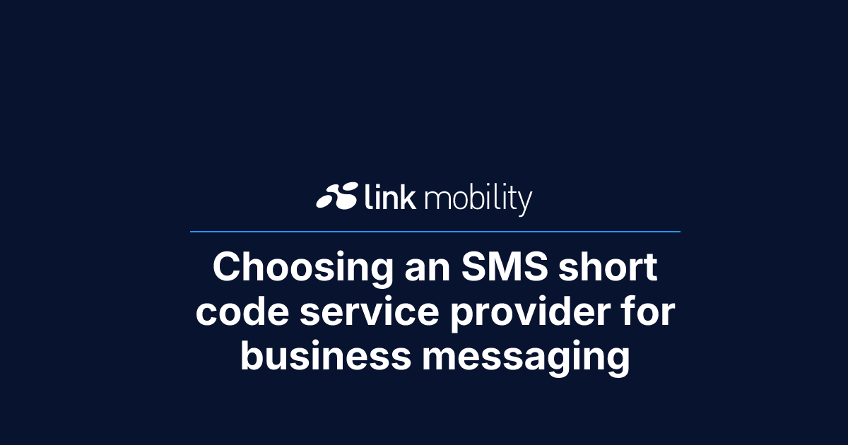 Choosing an SMS short code service provider for business messaging