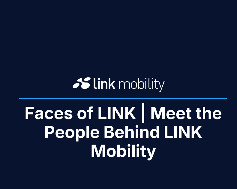 Faces of LINK | Meet the People Behind LINK Mobility
