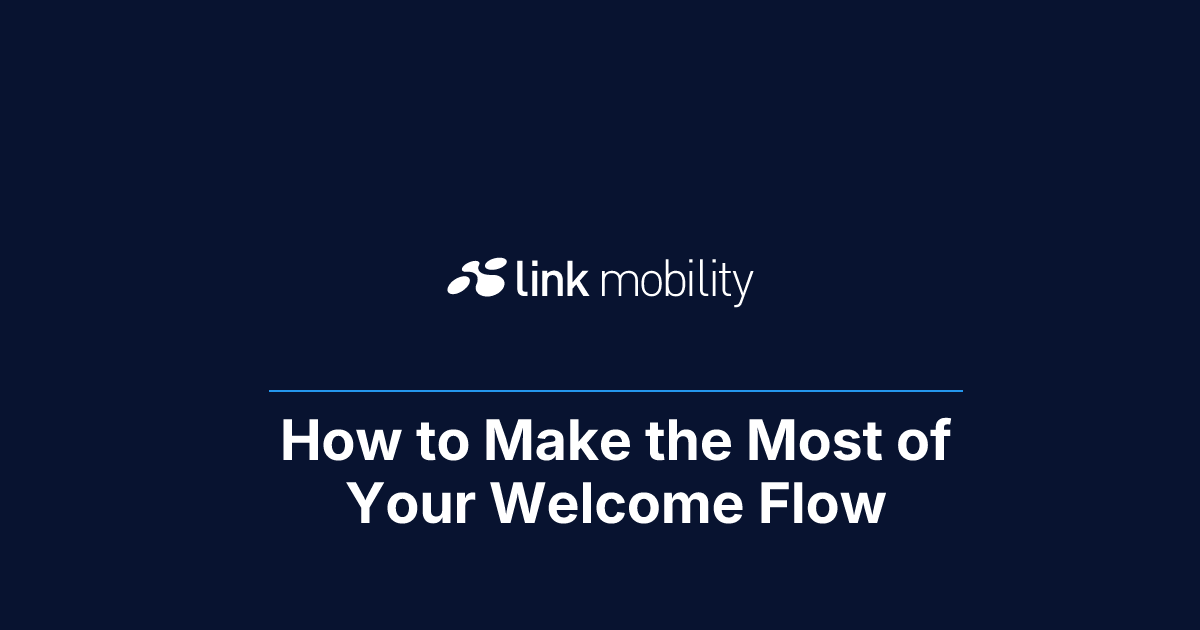 How to Make the Most of Your Welcome Flow