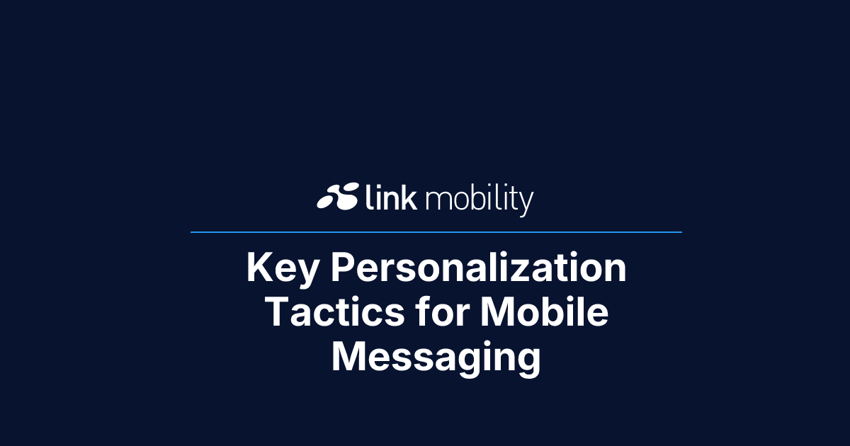 Key Personalization Tactics for Mobile Messaging