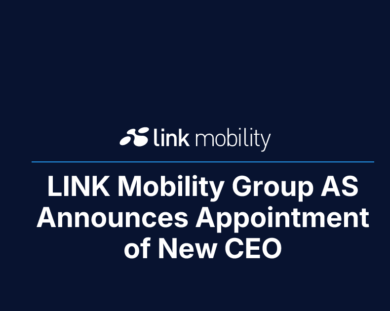 LINK Mobility Group AS Announces Appointment of New CEO
