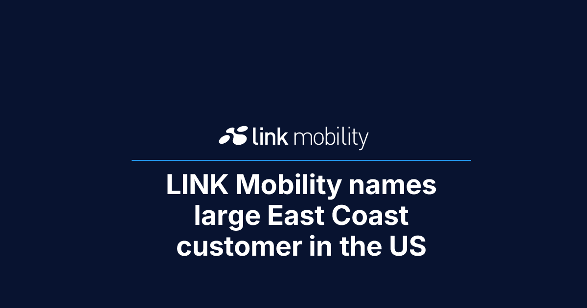 LINK Mobility names large East Coast customer in the US