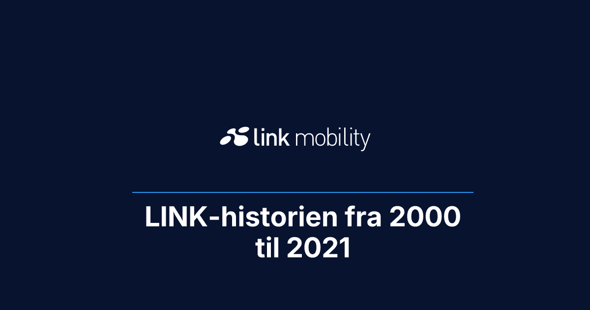 LINK-historien fra 2000 til 2021