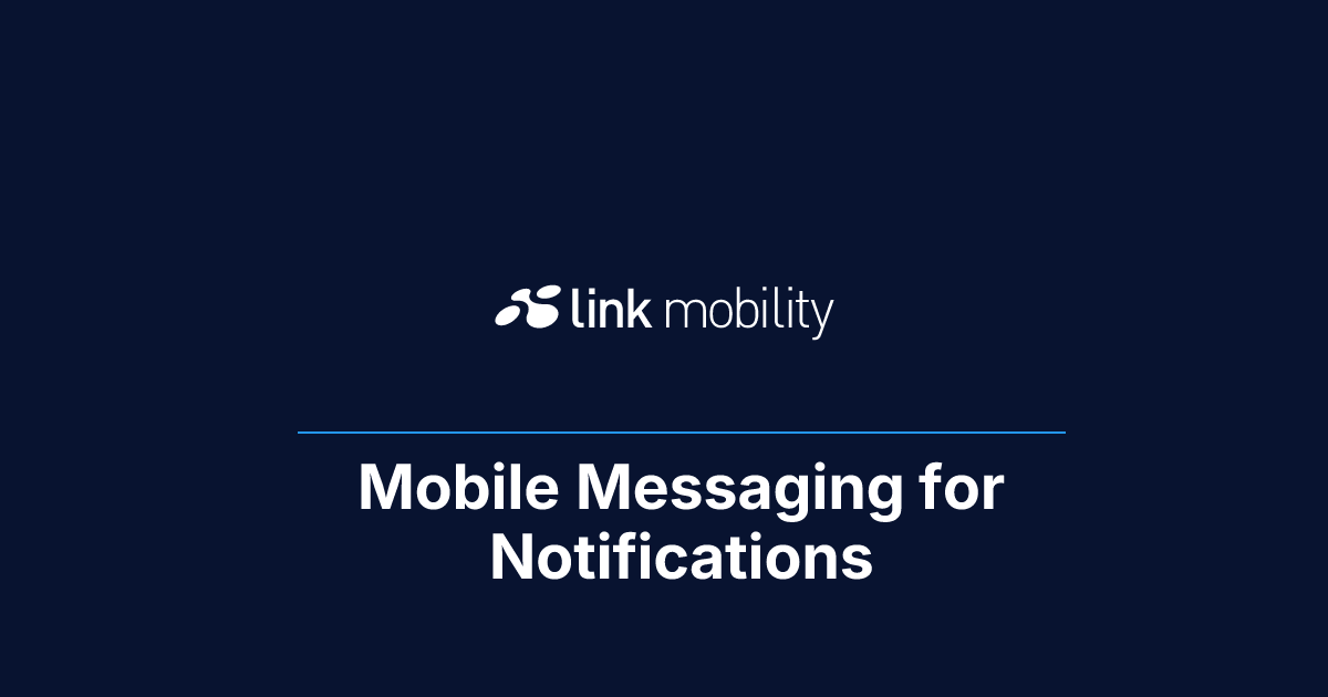 Mobile Messaging for Notifications