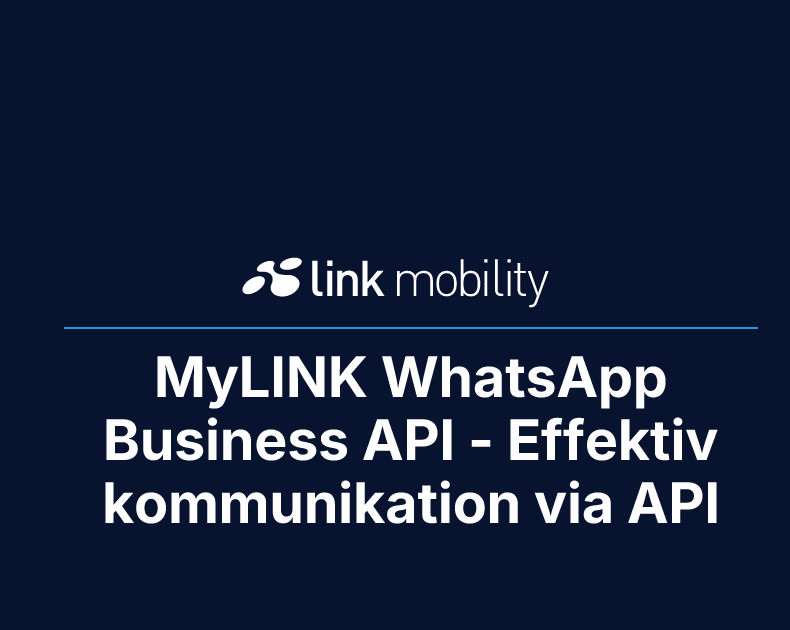 MyLINK WhatsApp Business API - Effektiv kommunikation via API