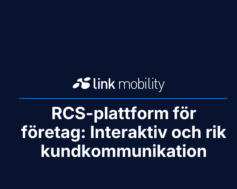 RCS-plattform för företag: Interaktiv och rik kundkommunikation