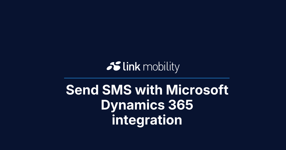 Send SMS with Microsoft Dynamics 365 integration