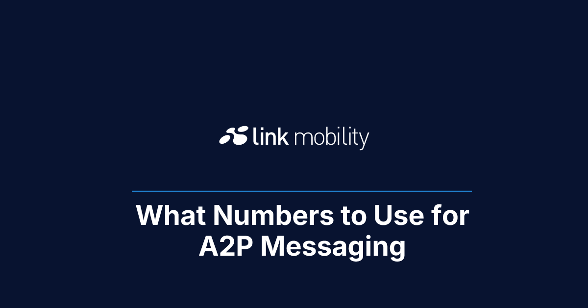 What Numbers to Use for A2P Messaging