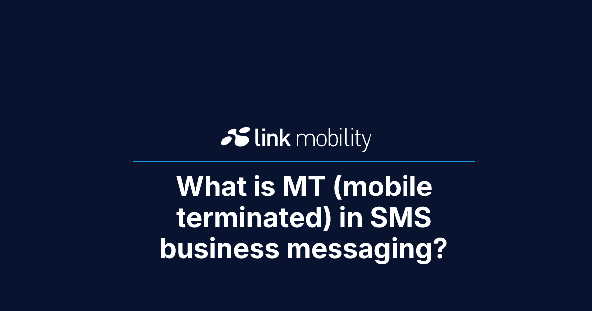 What is MT (mobile terminated) in SMS business messaging?